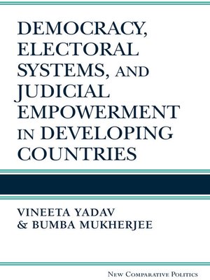 cover image of Democracy, Electoral Systems, and Judicial Empowerment in Developing Countries
